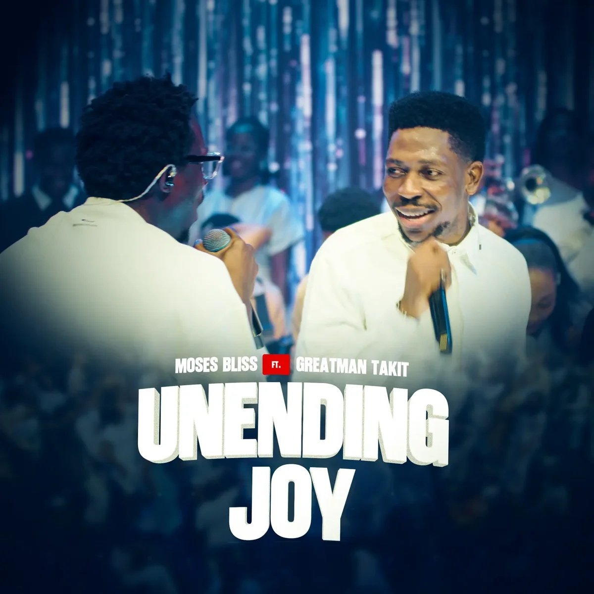 Moses Bliss – Unending Joy (feat. Greatman Takit) MP3 Download
